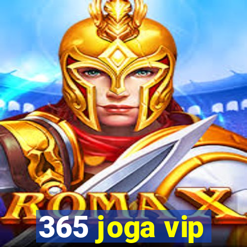 365 joga vip